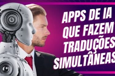 Inteligência Artificial para Tradução em Tempo Real: Revolucionando a Comunicação